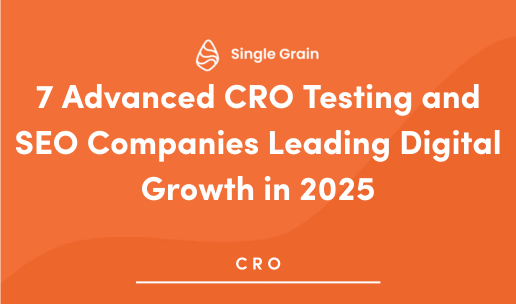 7 Advanced CRO Testing and SEO Companies Leading Digital Growth in 2025