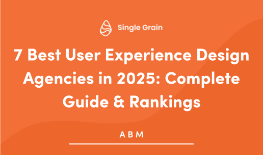 7 Best User Experience Design Agencies in 2025: Complete Guide & Rankings