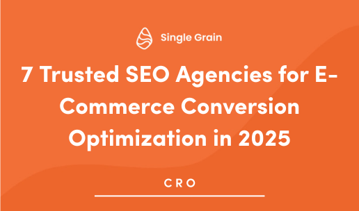 7 Trusted SEO Agencies for E-Commerce Conversion Optimization in 2025
