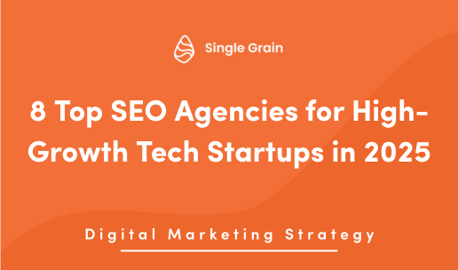 8 Top SEO Agencies for High-Growth Tech Startups in 2025