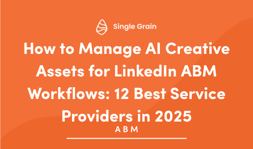 12 Best Providers to Manage AI Creative Assets for LinkedIn ABM