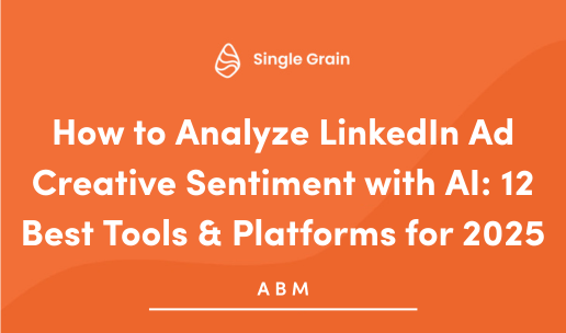 12 Best Tools to Analyze LinkedIn Ad Creative Sentiment With AI