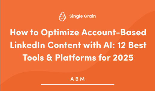 How to Optimize Account-Based LinkedIn Content with AI: 12 Best Tools & Platforms for 2025