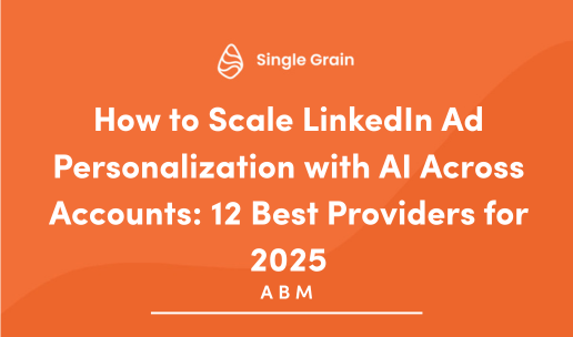 12 Best Providers to Scale LinkedIn Ad Personalization with AI