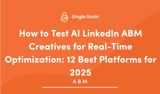 12 Best Platforms to Test AI LinkedIn ABM Creatives