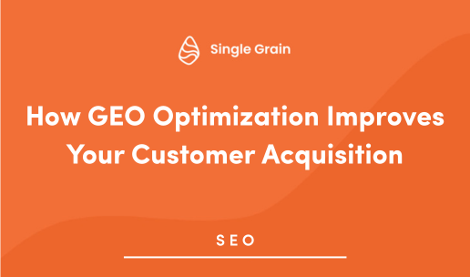 How GEO Optimization Improves Your Customer Acquisition