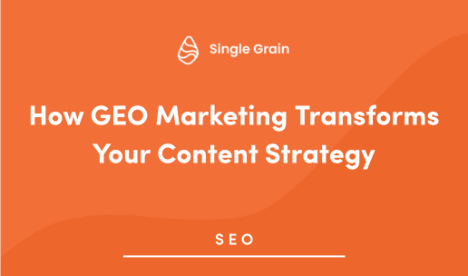 How GEO Marketing Transforms Your Content Strategy in 2025