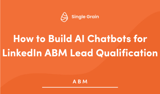 How to Build AI Chatbots for LinkedIn ABM Lead Qualification