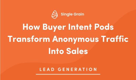How Buyer Intent Pods Transform Anonymous Traffic Into Sales