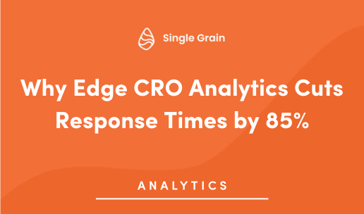 Why Edge CRO Analytics Cuts Response Times by 85%
