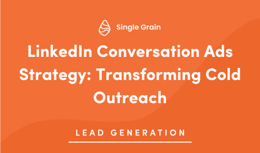 LinkedIn Conversation Ads Strategy: Transforming Cold Outreach