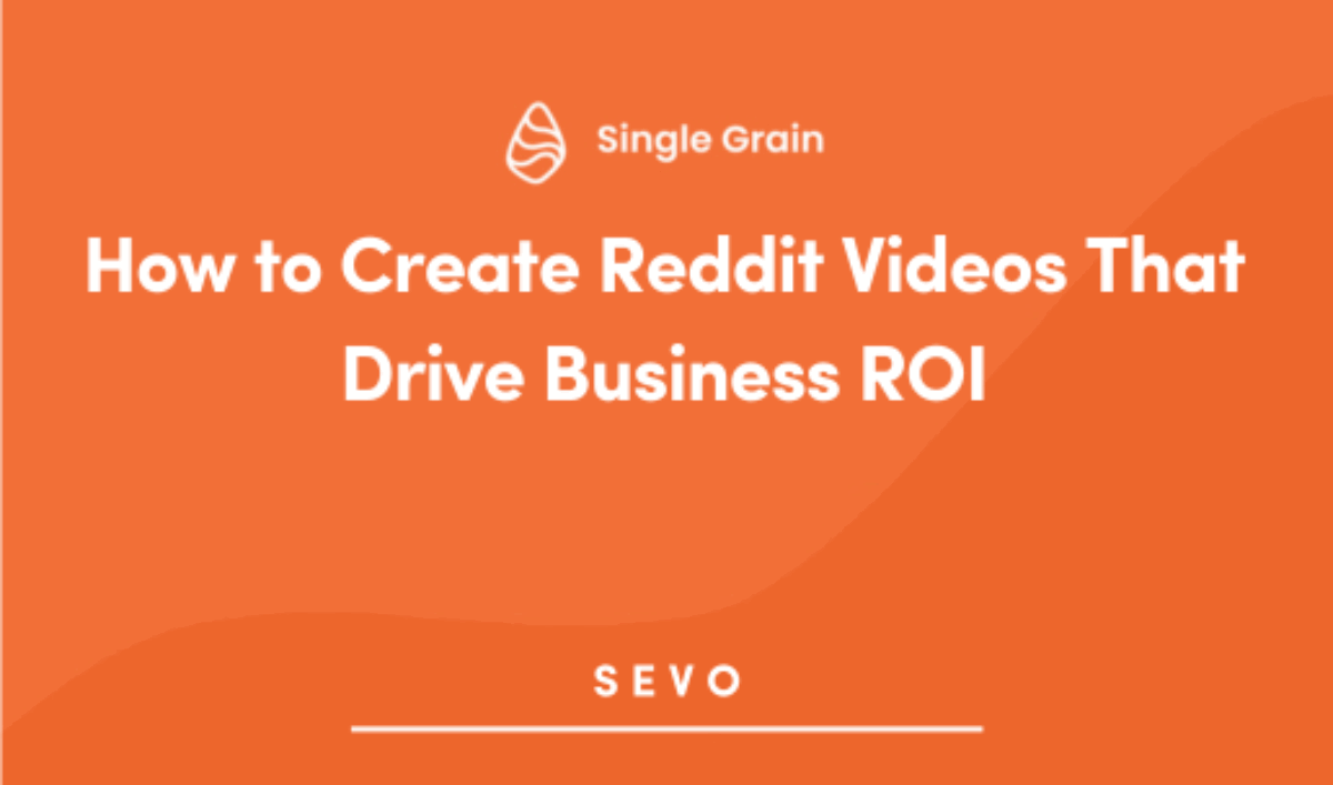 How to Create Reddit Videos That Drive Business ROI