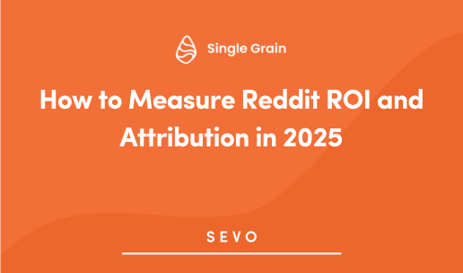 How to Measure Reddit ROI and Attribution in 2025
