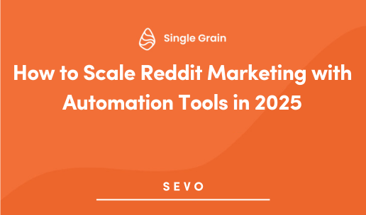 How to Scale Reddit Marketing with Automation Tools in 2025