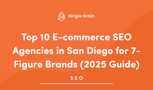 Top 10 E-commerce SEO Agencies in San Diego for 7-Figure Brands (2025 Guide)