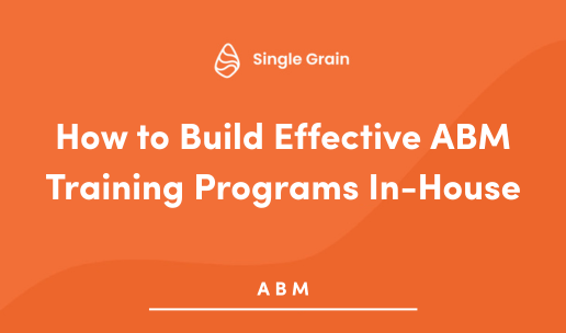 How to Build Effective ABM Training Programs In-House