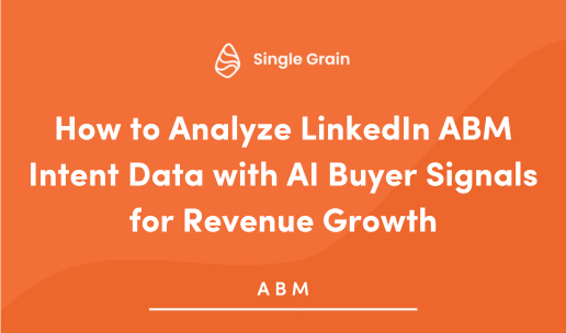 How to Analyze LinkedIn ABM Intent Data with AI Buyer Signals for Revenue Growth