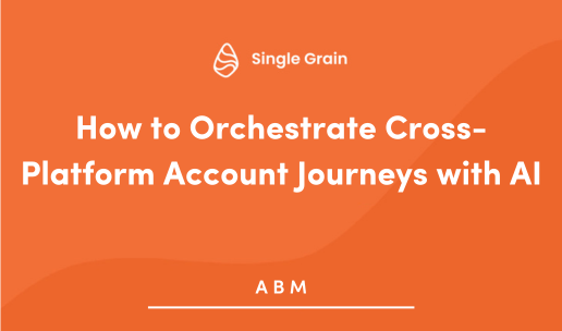 How to Orchestrate Cross-Platform Account Journeys with AI