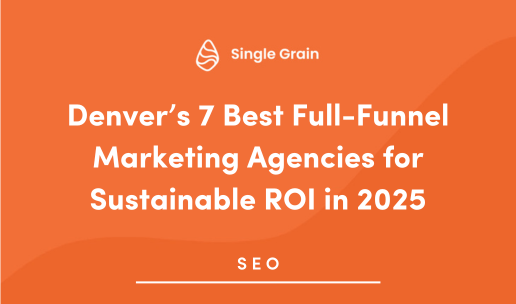 Denver’s 7 Best Full-Funnel Marketing Agencies for Sustainable ROI in 2025