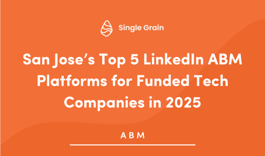 San Jose’s Top 5 LinkedIn ABM Platforms for Funded Tech Companies in 2025
