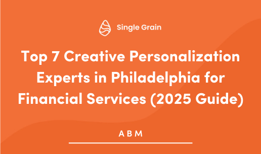 Top 7 Creative Personalization Experts in Philadelphia for Financial Services (2025 Guide)