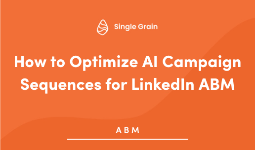 How to Optimize AI Campaign Sequences for LinkedIn ABM