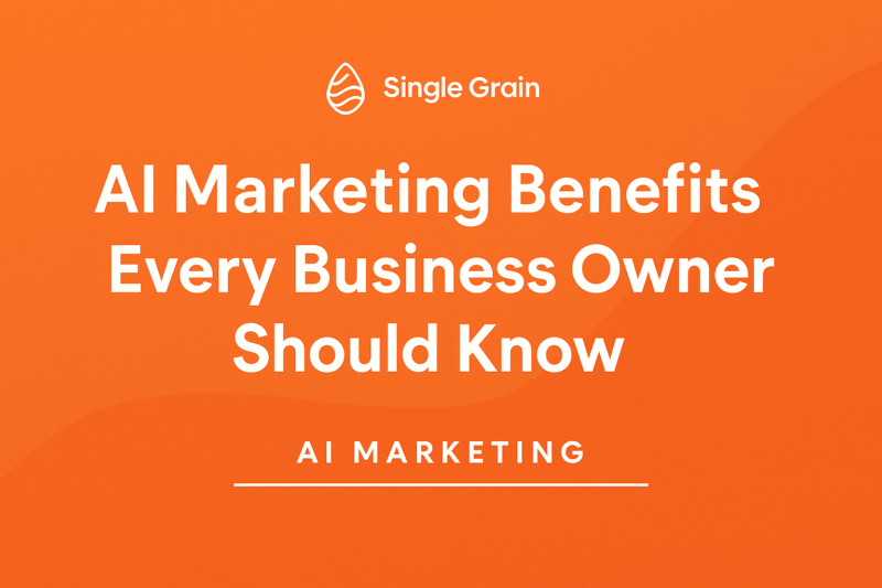AI Marketing Benefits Every Business Owner Should Know