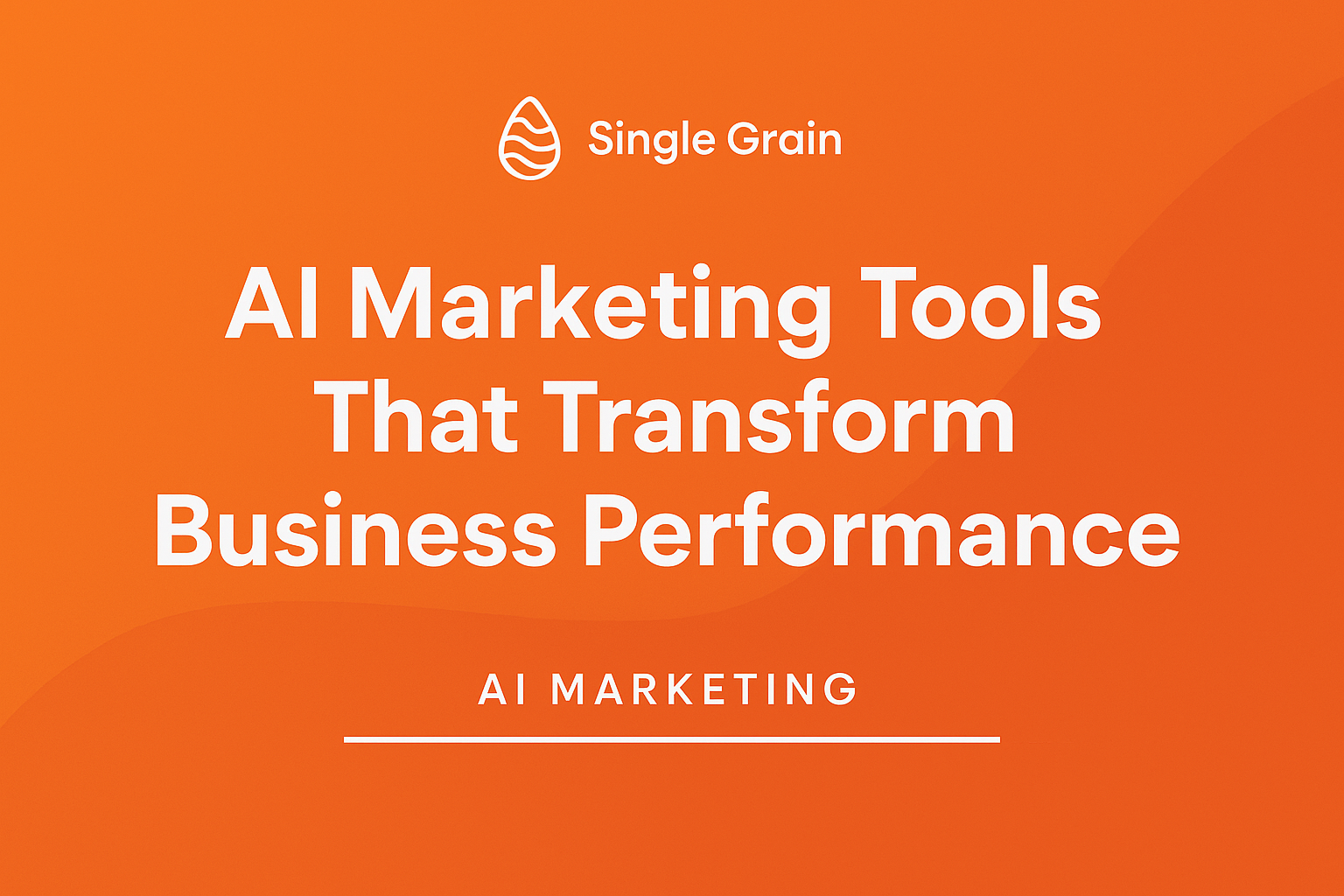 How AI Marketing Tools Transform Business Performance
