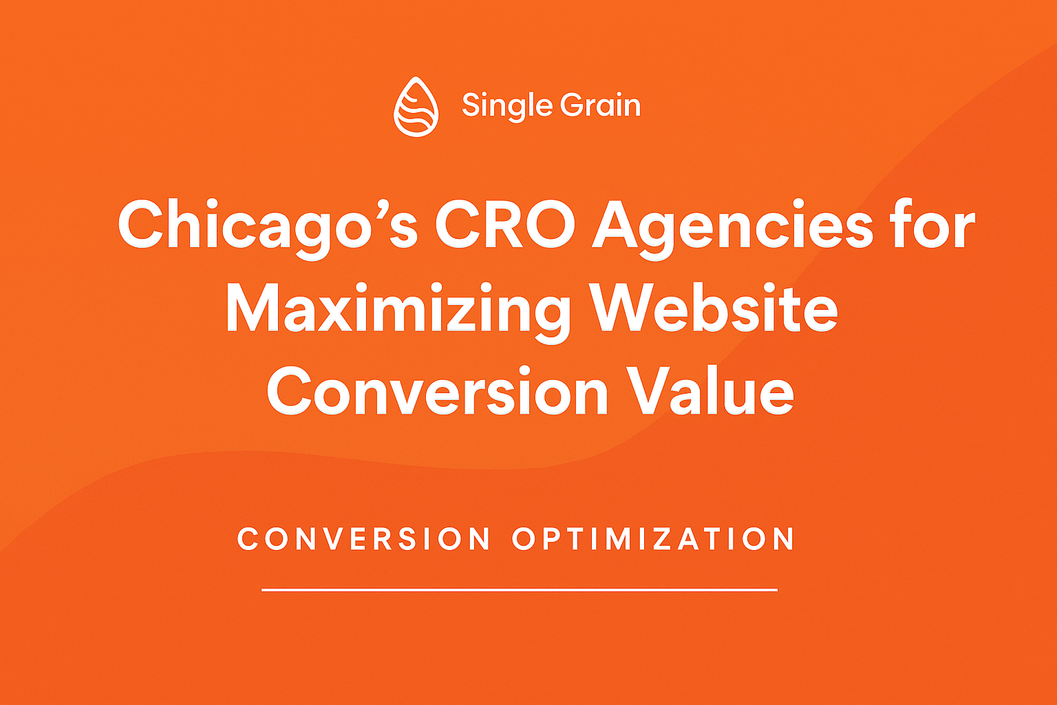 Chicago’s Top 8 CRO Agencies for Maximizing Website Conversion Value in 2025
