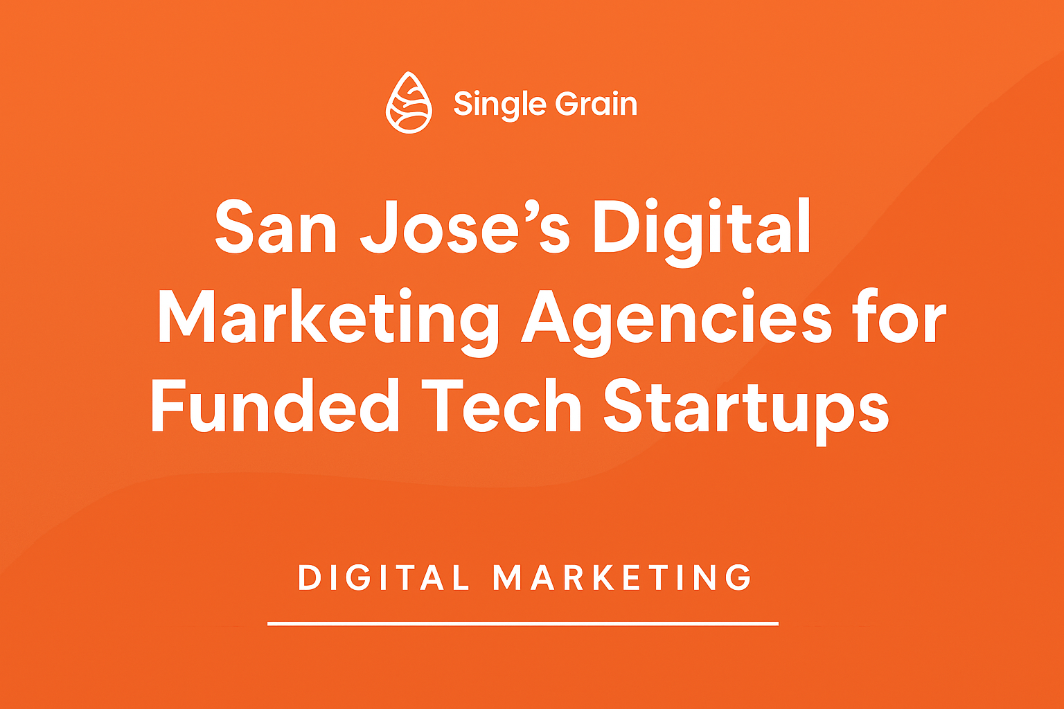 25 Best San Jose B2B PPC Agencies for Enterprise-Level Campaigns (2025)