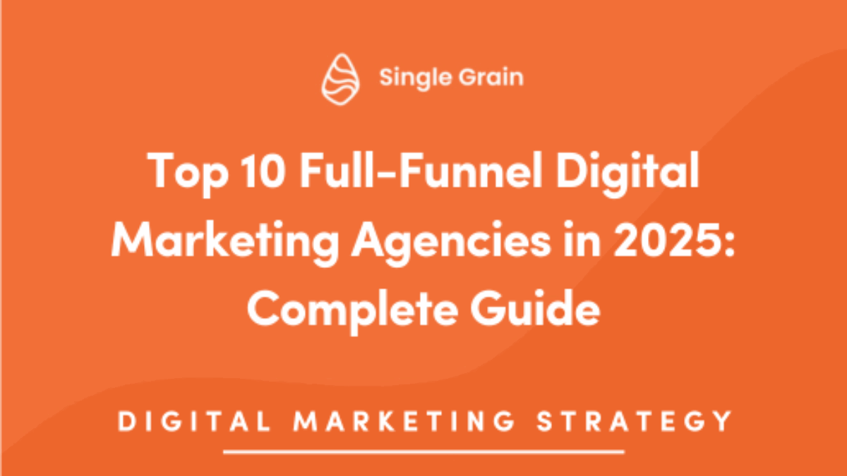 Top 10 Full-Funnel Marketing Agencies in 2025: Complete Guide