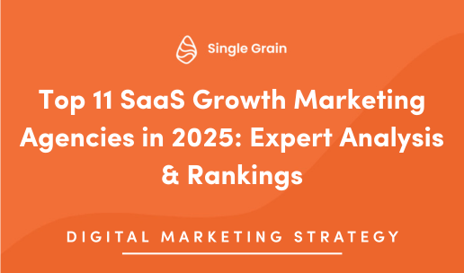 Top 11 SaaS Growth Marketing Agencies in 2025: Expert Analysis & Rankings
