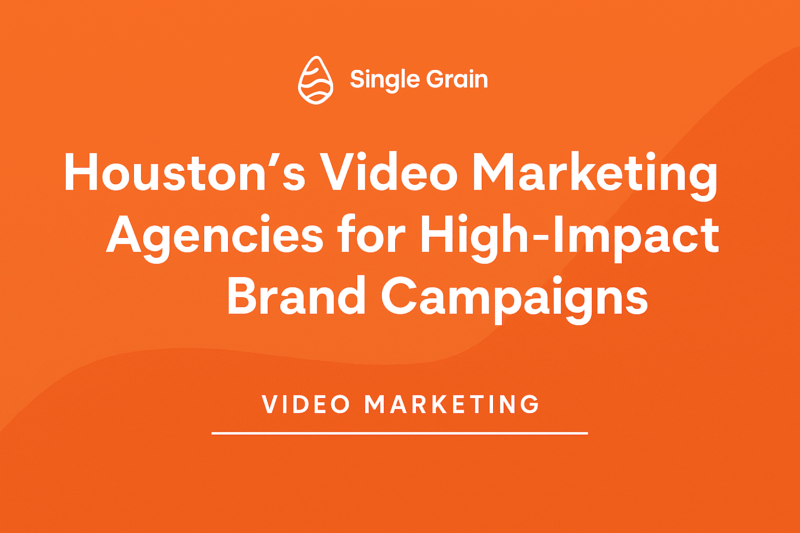 Houston’s Top 7 Video Marketing Agencies for High-Impact Brand Campaigns in 2025