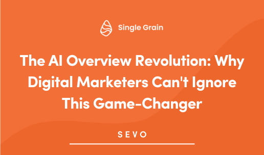 The AI Overview Revolution: Why Digital Marketers Can’t Ignore This Game-Changer