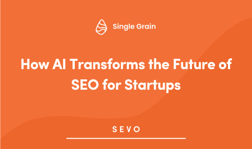 How AI Transforms the Future of SEO for Startups