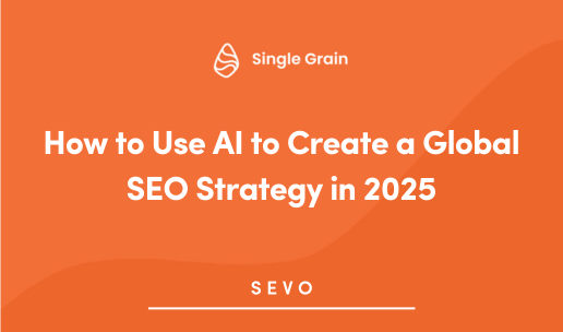 How to Use AI to Create a Global SEO Strategy in 2025