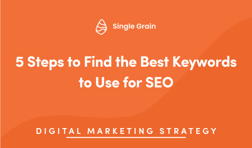 5 Steps to Find the Best Keywords to Use for SEO