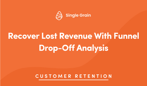 Recover Lost Revenue With Funnel Drop-Off Analysis