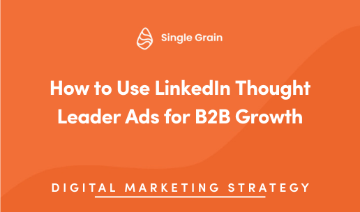 How to Use LinkedIn Thought Leader Ads for B2B Growth