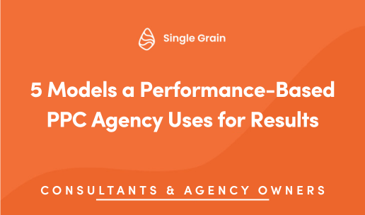 5 Models a Performance-Based PPC Agency Uses for Results