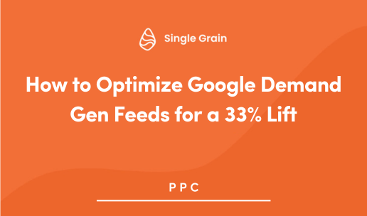 How to Optimize Google Demand Gen Feeds for a 33% Lift