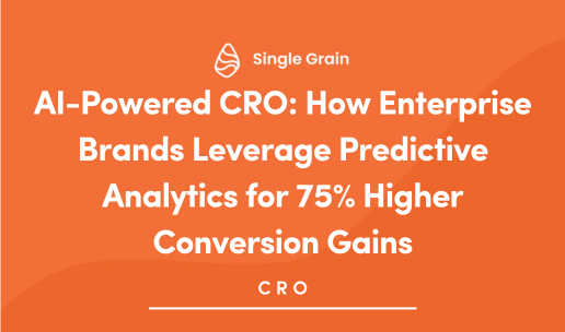 AI-Powered CRO: How Enterprise Brands Leverage Predictive Analytics for 75% Higher Conversion Gains