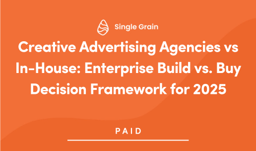 Creative Advertising Agencies vs In-House: Enterprise Build vs. Buy Decision Framework for 2025