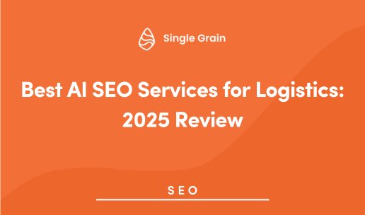 Best AI SEO Services for Logistics: 2025 Review