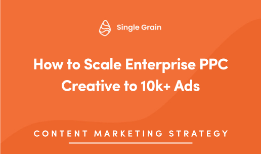 How to Scale Enterprise PPC Creative to 10k+ Ads