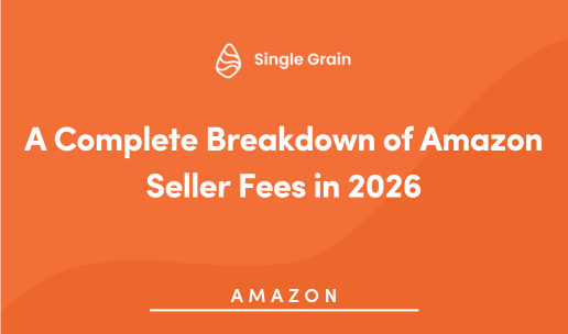 A Complete Breakdown of Amazon Seller Fees in 2026