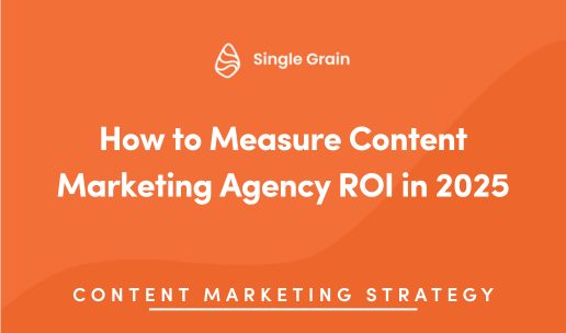 How to Measure Content Marketing Agency ROI in 2025