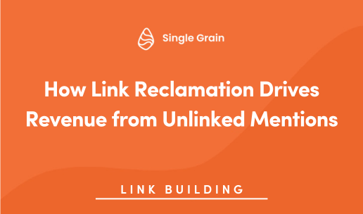 How Link Reclamation Drives Revenue from Unlinked Mentions