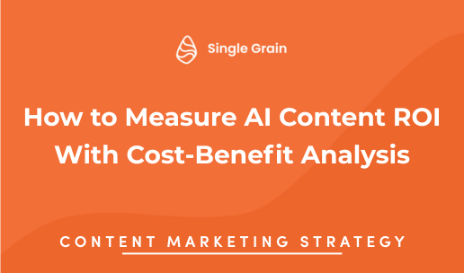 How to Measure AI Content ROI With Cost-Benefit Analysis