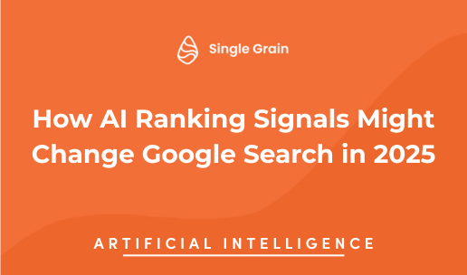 How AI Ranking Signals Might Change Google Search in 2025